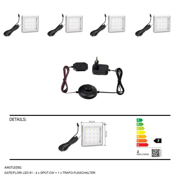 GATE/FLORI LED 81-4xSPOT-CW+1xTRAFO-FUßSCHALTER